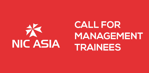 NIC ASIA calls for 100 Management Trainee positions across Nepal