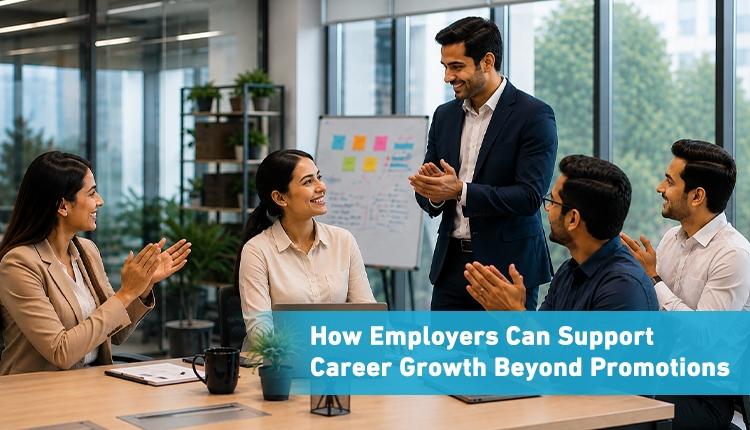 How Employers Can Support Career Growth Beyond Promotions