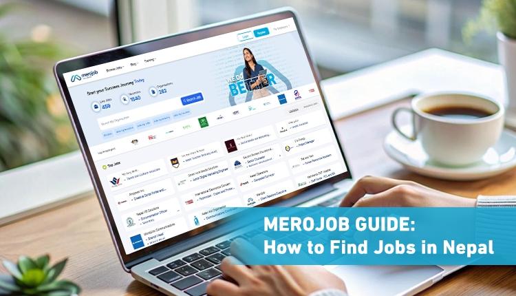 Merojob Guide: How to Find Jobs in Nepal
