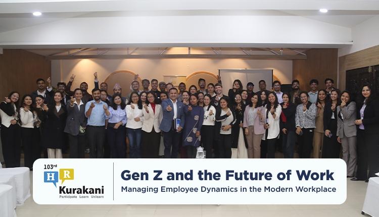 103rd edition HR Kurakani: Gen Z and the Future of Work