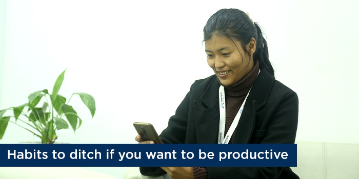 Habits to ditch if you want to be productive