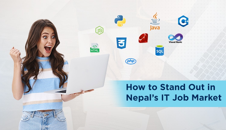How to Stand Out in Nepal’s IT Job Market: Skills, Portfolios, and Opportunities