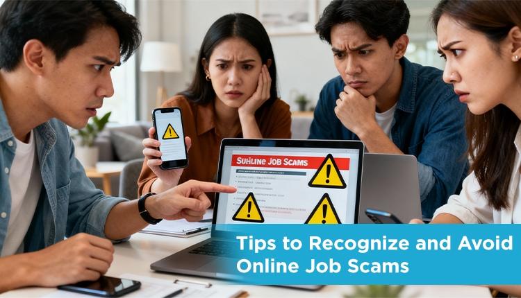 Tips to Recognize and Avoid Online Job Scams