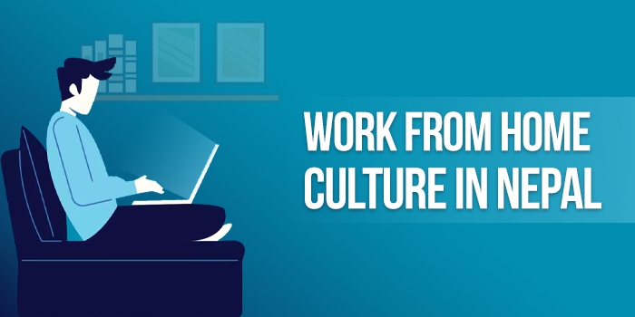 Work From Home Culture in Nepal