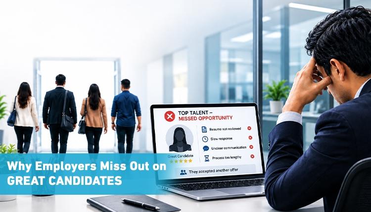 Why Employers Miss Out on Great Candidates