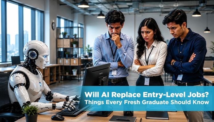 Will AI Replace Entry-Level Jobs? Things Every Fresh Graduate Should Know