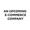 An Upcoming E-commerce Company