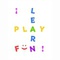 Fun Play Learn