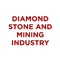 Diamond Stone and Mining Industry
