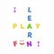 Fun Play Learn