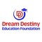 Dream Destiny Education Foundation