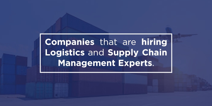 Companies recruiting Logistics and Supply Chain Management Experts