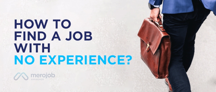How to find a job with no experience?