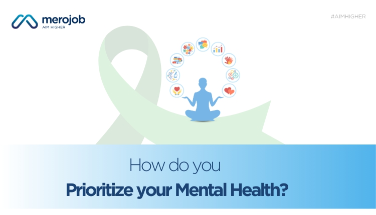 How do you prioritize your mental health at work?