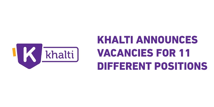 Khalti announces vacancies for 11 different positions