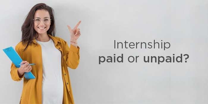 Internship - Paid or Unpaid?