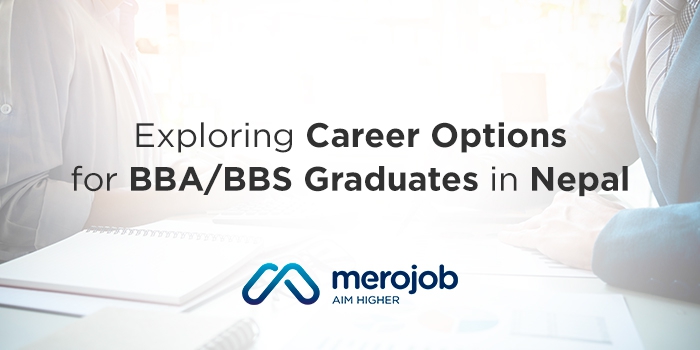 Exploring Career Options for BBA/BBS Graduates in Nepal