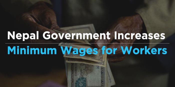 Nepal Government Increases Minimum Wages for Workers