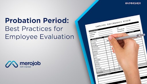 Probation Period: Best Practices for Employee Evaluation