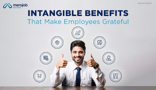 Intangible Benefits that make Employees Grateful