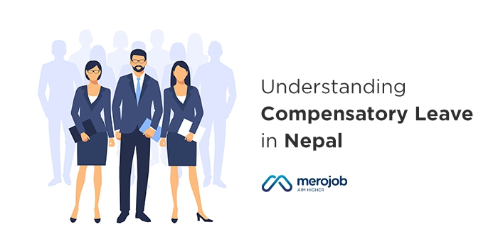 Understanding Compensatory Leave in Nepal: What Employees Need to Know