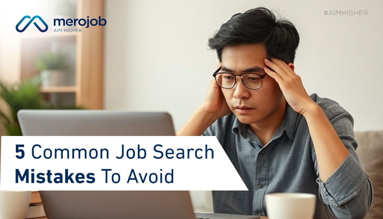 5 Common Job Search Mistakes to Avoid