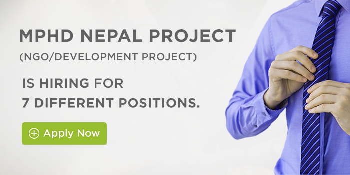 MPHD Nepal Project is hiring for 7 different positions.