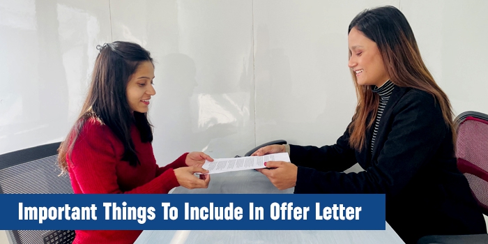 The 9 Most Important Things To Include In Offer Letter