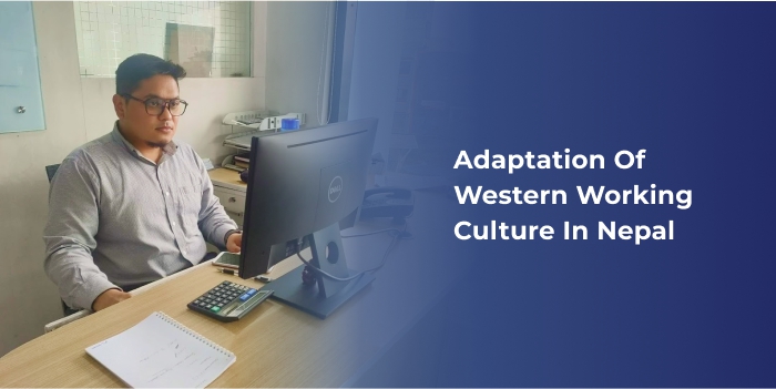 Adaptation of Western Working Culture in Nepal