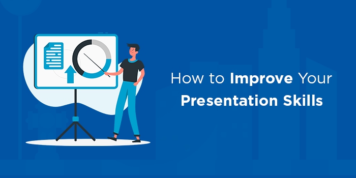 How to Improve Your Presentation Skills
