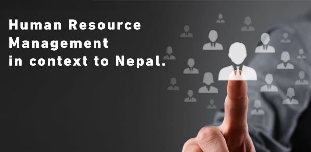 Human Resource Management in Context to Nepal