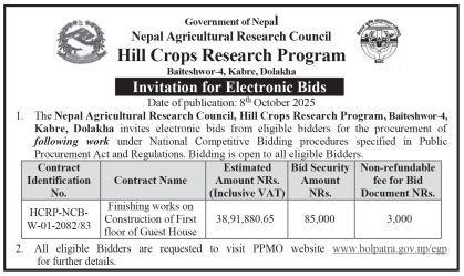 Invitation For Bids For Construction And Finishing Works On The First Floor Of Guest House At Hill Crops Research Program, Baiteshwor-4, Kabre, Dolakha